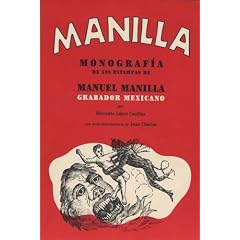Manuel Manilla: Mexican Engraver (Spanish Edition)