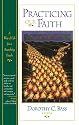 Practicing Our Faith: A Way of Life for a Searching People (The Practices of Faith Series)