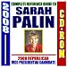 2008 Complete Reference Guide to Governor Sarah Palin, Republican Candidate for Vice President (CD-ROM)
