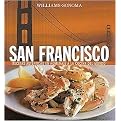 Williams-Sonoma San Francisco (Recetas Autenticas en Homenaje a La Cocina Del Mundo / Authentic Recipes in Homage to World Cooking) (Coleccion Williams-Sonoma) (Translation) (Hardcover)