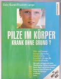 Produkt-Bild: Pilze im K&ouml;rper - Krank ohne Grund?