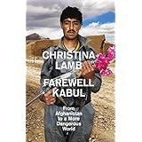 farewell kabul from afghanistan to a more dangerous world