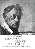 Ernst Barlach und der Nationalsozialismus : ein Abendvortrag, gehalten am 20 - Oktober 1988 in der Katholischen Akademie Hamburg. - Wolfgang Tarnowski