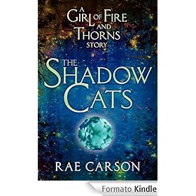 The Shadow Cats: A Girl of Fire and Thorns Story [Formato Kindle]