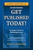 Get Published Today! An Insider's Guide to Publishing Success