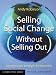 Selling
Social
Change
(without
Selling
Out):
Earned
Income
Strategies
for
Nonprofits
(Kim
Klein's
Chardon
Press)