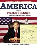 The Daily Show with Jon Stewart Presents America (The Book) Teachers Edition: A Citizens Guide to Democracy Inaction (Edition Tch) by Stewart, Jon, The Writers of The Daily Show [Paperback(2006£©]