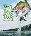 Trout, Trout, Trout!: A Fish Chant