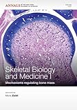 Skeletal biology and medicine I : mechanisms regulating bone mass