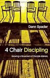 ISBN 9780802412072 product image for 4 Chair Discipling: Growing a Movement of Disciple-Makers | upcitemdb.com