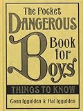 The pocket dangerous book for boys : things to know