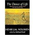 The Dance of Life (Weaving Sorrows And Blessings into One Joyful Step) (Paperback)