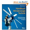 Handbuch Windenergie-Technik. Windkraftanlagen in handwerklicher Fertigung.