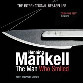 The Man Who Smiled: An Inspector Wallander Mystery (Unabridged)