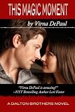 This Magic Moment (Dalton Brothers Novels)