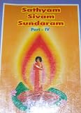 Sathyam Sivam Sundaram Part IV Sathyam Sivam Sundaram Part IV