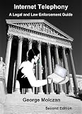 Internet Telephony - a Legal and Law Enforcement Guide