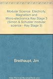 Blackwell modular science key stage 3. Electricity, magnetism and micro-electronics 2