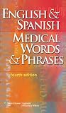 English & Spanish Medical Words & Phrases (LWW, English and Spanish Medical Words and Phrases)