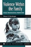 Violence within the family : social psychological perspectives