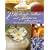 Heilende Salben und Tinkturen selbst gemacht. Was Gro�mutter noch wusste ...
