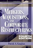 Buy : Mergers, Acquisitions, and Corporate Restructurings