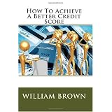 How To Achieve A Better Credit Score