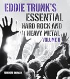 Eddie Trunks Essential Hard Rock and Heavy Metal Volume 2