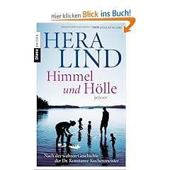 Himmel und H�lle: Roman  - Nach der wahren Geschichte der Dr. Konstanze Kuchenmeister