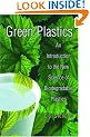 Green Plastics: An Introduction to the New Science of Biodegradable Plastics.