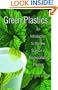 Green Plastics: An Introduction to the New Science of Biodegradable Plastics.