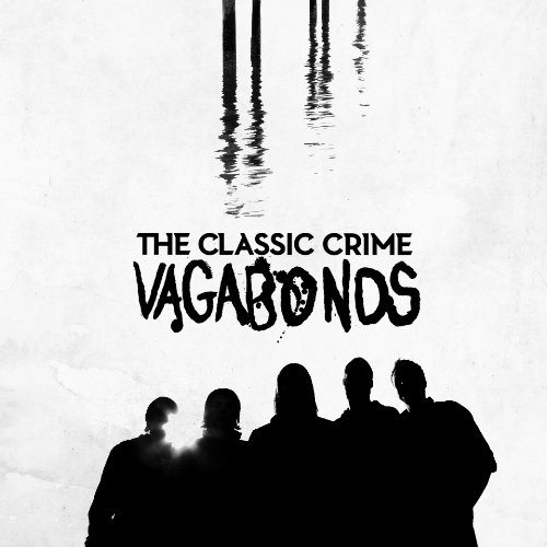 The Classic Crime - Vagabonds - Deluxe Version 2010