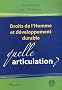 Droits de l'homme et d�veloppement durable : Quelle articulation ?