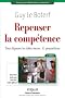 Repenser la comp�tence : Pour d�passer les id�es re�ues : quinze propositions