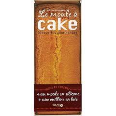Le moule � cake : 50 Recettes gourmandes