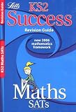 Letts Key Stage 2 Success - Maths: Revision Guide