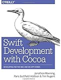 Swift Development with Cocoa: Developing for the Mac and iOS App Stores