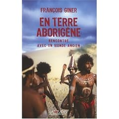 En terre aborig�ne : Rencontre avec un monde ancien