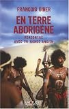 En terre aborig�ne : Rencontre avec un monde ancien