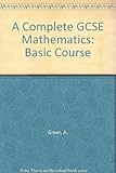 A complete GCSE mathematics : basic course