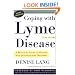 Coping with Lyme Disease: A Practical Guide to Dealing with Diagnosis and Treatment