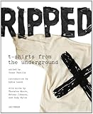 Ripped: T-Shirts from the Underground