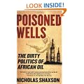 Poisoned Wells: The Dirty Politics of African Oil