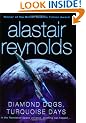 Diamond Dogs, Turquoise Days: Tales from the Revelation Space Universe (GOLLANCZ S.F.)