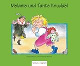 Melanie und Tante Knuddel - Gisela Braun, Dorothee Wolters