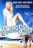 Swing Shift - Goldie Hawn