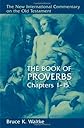 The Book Of Proverbs: Chapters 1-15