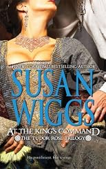 At the King's Command (Tudor Rose Trilogy)