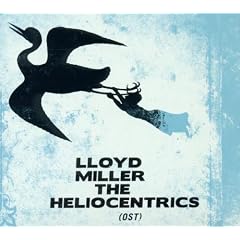Lloyd Miller & The Heliocentrics