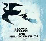 Lloyd Miller & Heliocentrics